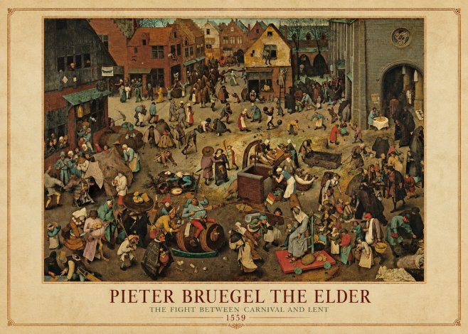 Pieter Bruegel The Fight Between Carnival and Lent I No4 - Poszter