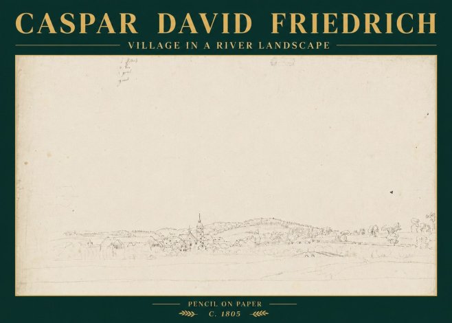 Caspar David Friedrich Village in a River Landscape No6 - Poszter