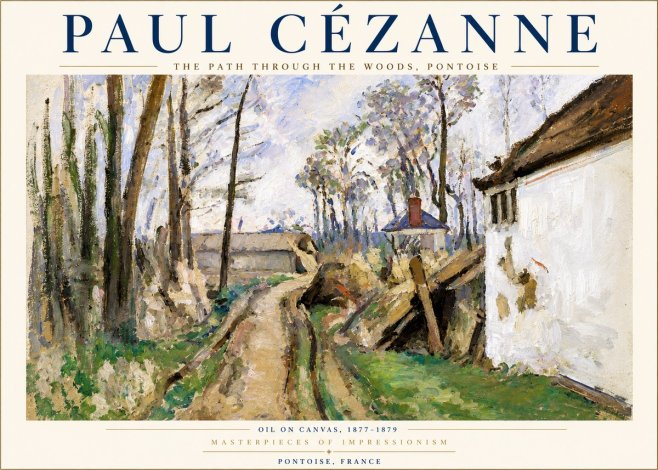 Paul Cézanne The Path Through the Woods, Pontoise No3 - Poszter