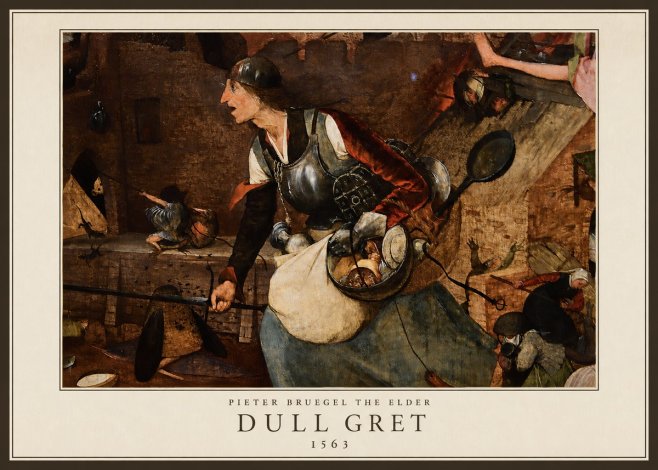 Pieter Bruegel Dull Gret II No5 - Poszter