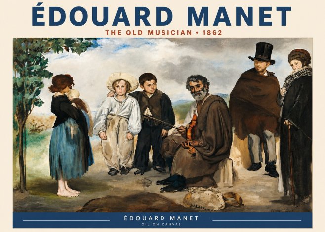 Édouard Manet The Old Musician - 1862 No3 - Poszter