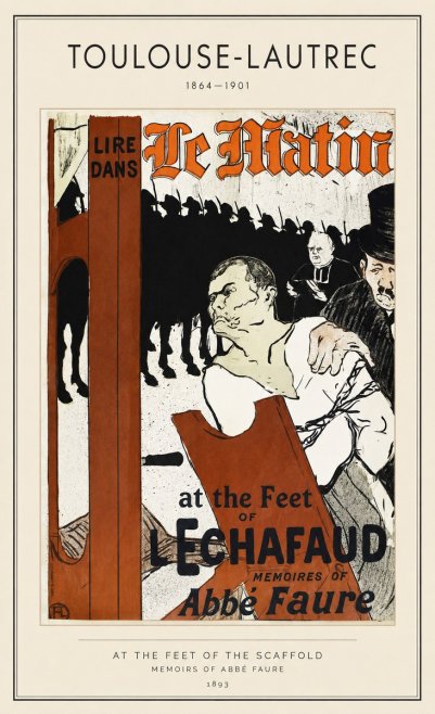 Toulouse-Lautrec At the Feet of the Scaffold Memoirs of Abbé Faure No1 - Poszter