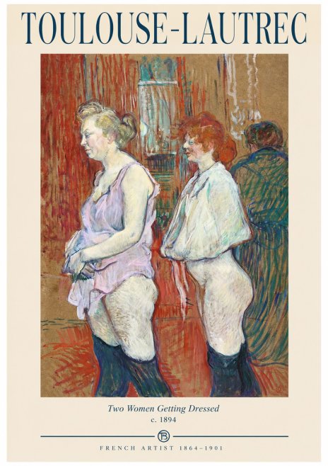 Toulouse-Lautrec Two Women Getting Dressed No1 - Poszter
