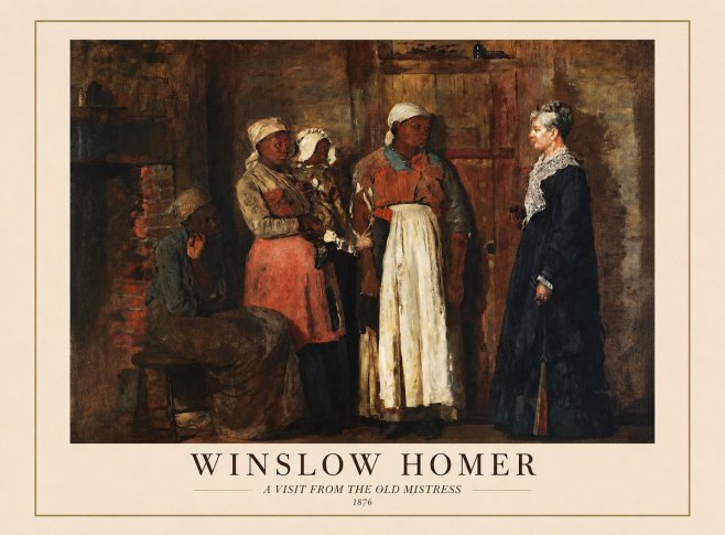 Winslow Homer A Visit from the Old Mistress No1 - Poszter