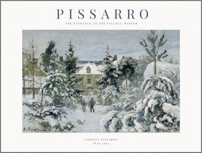 Pissarro The Entrance to the Village, Winter No1 - Poszter
