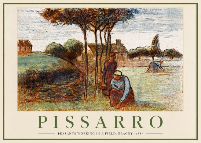 Pissarro Peasants Working in a Field, Éragny · 1887 No2 - Poszter