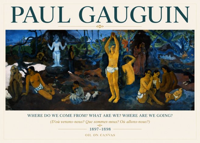 Paul Gauguin D'où Venons Nous? Que Sommes Nous? Où Allons Nous? No5 - Poszter