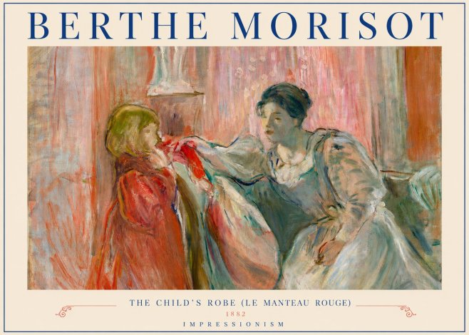 Berthe Morisot The Child's Robe (Le Manteau Rouge) No4 - Poszter