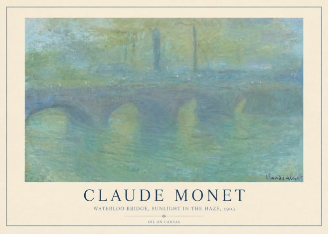 Monet Waterloo Bridge, Sunlight in the Haze, 1903 No4 - Poszter