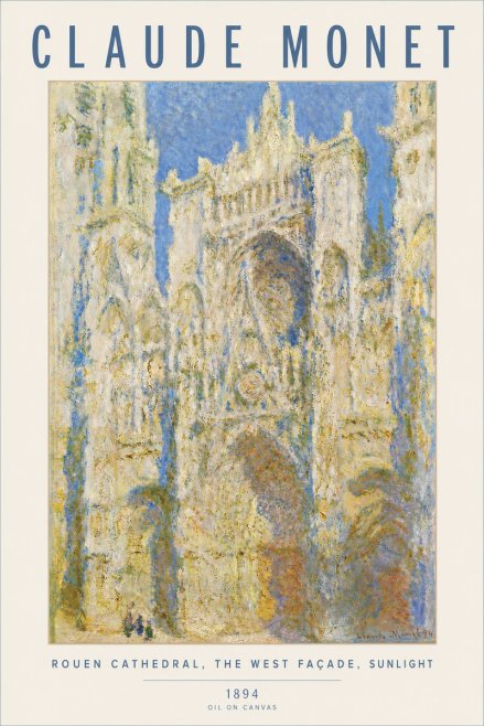 Monet Rouen Cathedral, the West Façade, Sunlight No4 - Poszter