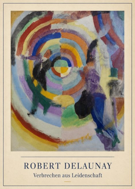 Robert Delaunay Verbrechen Aus Leidenschaft No3 - Poszter