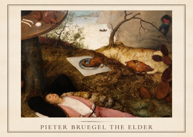 Pieter Bruegel The Land of Cockaigne II No1 - Poszter