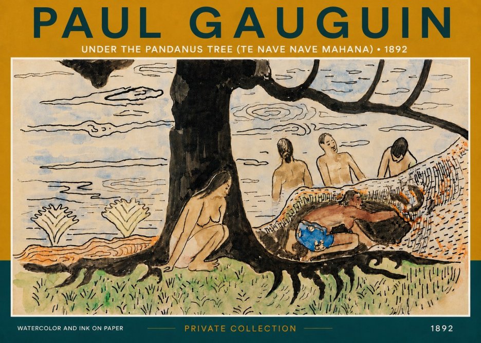 Paul Gauguin Under the Pandanus Tree (Te Nave Nave Mahana) No4 - Poszter