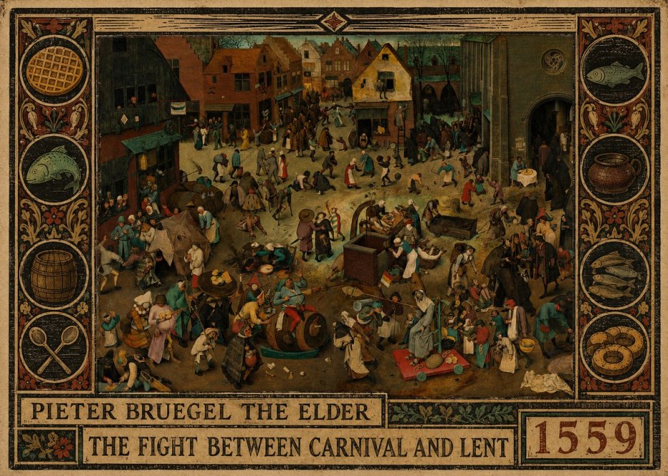 Pieter Bruegel The Fight Between Carnival and Lent II No2 - Poszter