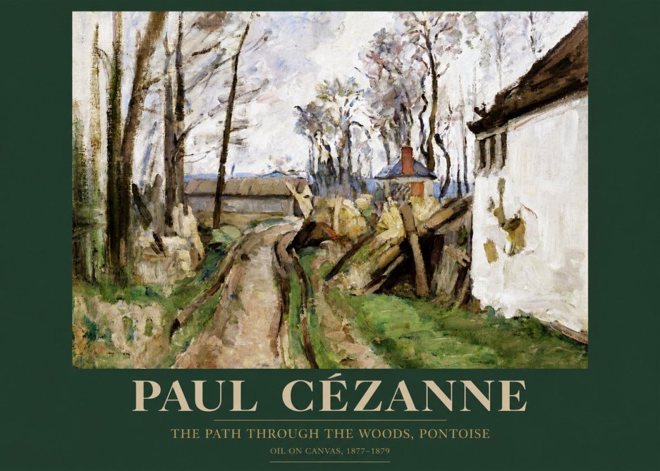 Paul Cézanne The Path Through the Woods, Pontoise No4 - Poszter