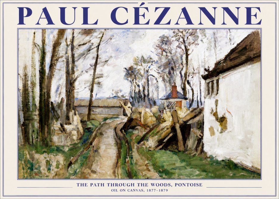 Paul Cézanne The Path Through the Woods, Pontoise No5 - Poszter