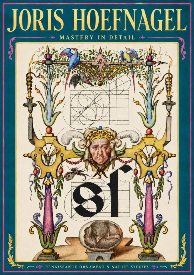 Joris Hoefnagel Mastery in Detail - Renaissance Ornament & Nature Studies No3 - Poszter