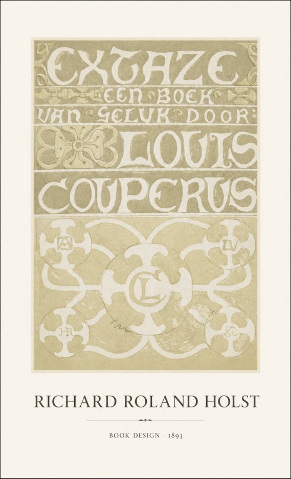 Richard Roland Holst Extaze Een Boek Van Geluk Door Louis Couperus No1 - Poszter