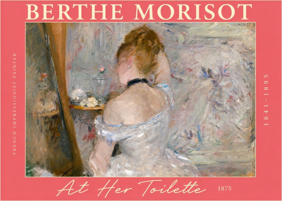 Berthe Morisot At Her Toilette, 1875 No2 - Poszter