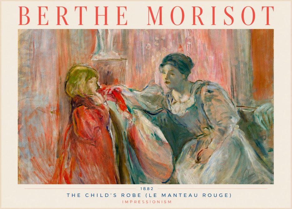 Berthe Morisot The Child's Robe (Le Manteau Rouge) No3 - Poszter