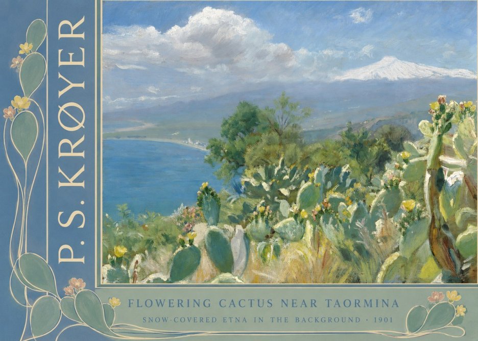 P.S. Krøyer Flowering Cactus Near Taormina Snow-covered Etna in the Background · 1901 No2 - Poszter