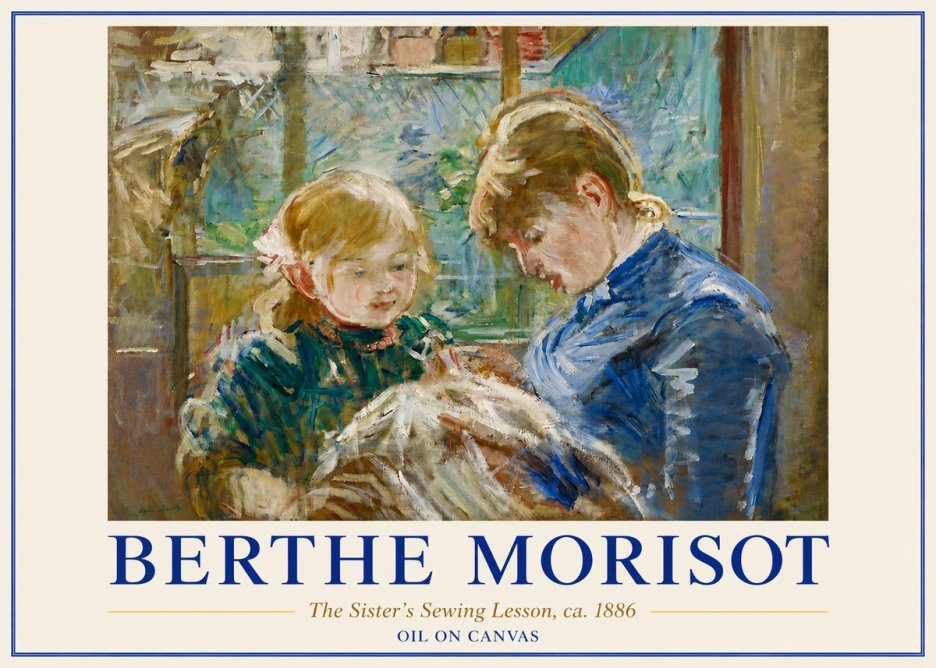 Berthe Morisot The Sister's Sewing Lesson, Ca. 1886 No5 - Poszter