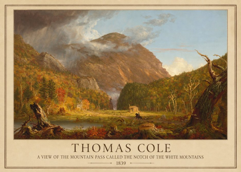 Thomas Cole A View of the Mountain Pass Called the Notch of the White Mountains No1 - Poszter
