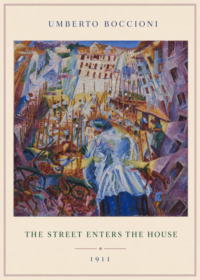 Umberto Boccioni The Street Enters the House No3 - Poszter