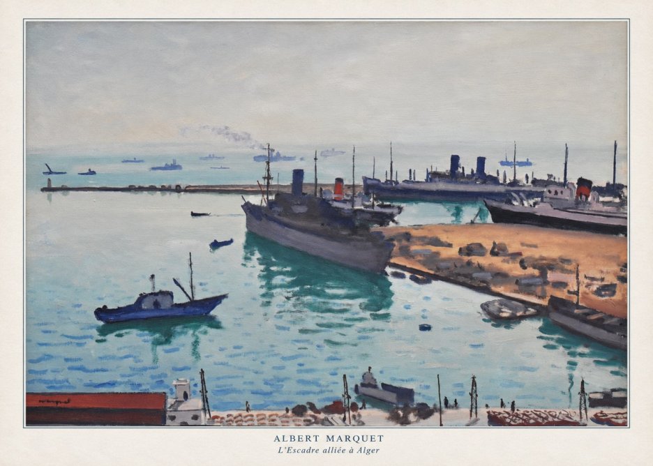 Albert Marquet L'escadre Alliée À Alger No6 - Poszter